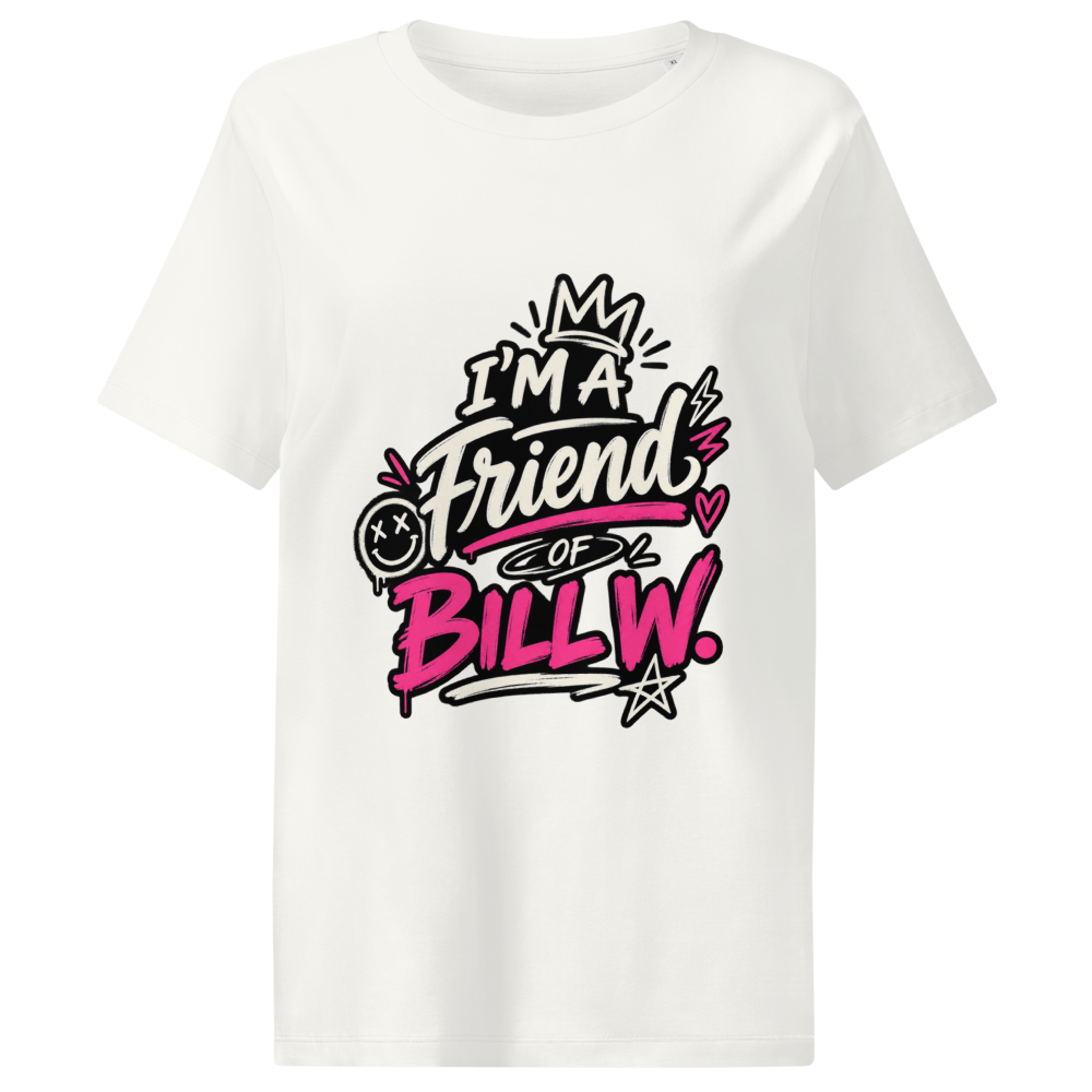 I'm a Friend of Bill W. Women's Organic Ribbed Neck Stella Muser T-Shirt | Stanley/Stella SATW002