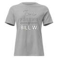 I'm a Friend of Bill W. Women's Relaxed T-Shirt | Bella + Canvas 6400