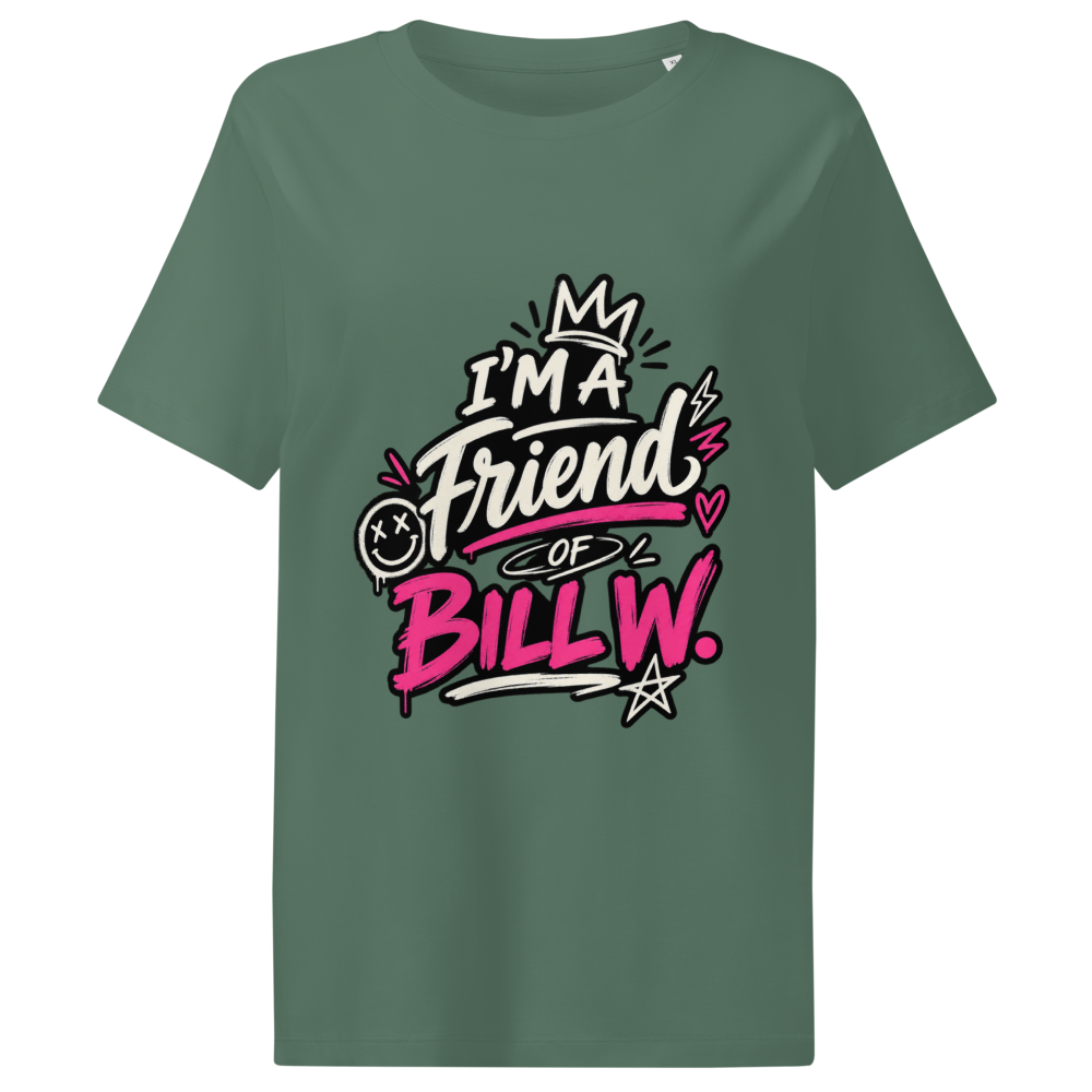 I'm a Friend of Bill W. Women's Organic Ribbed Neck Stella Muser T-Shirt | Stanley/Stella SATW002