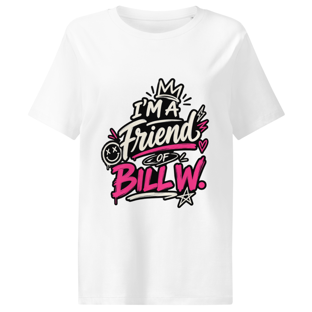 I'm a Friend of Bill W. Women's Organic Ribbed Neck Stella Muser T-Shirt | Stanley/Stella SATW002