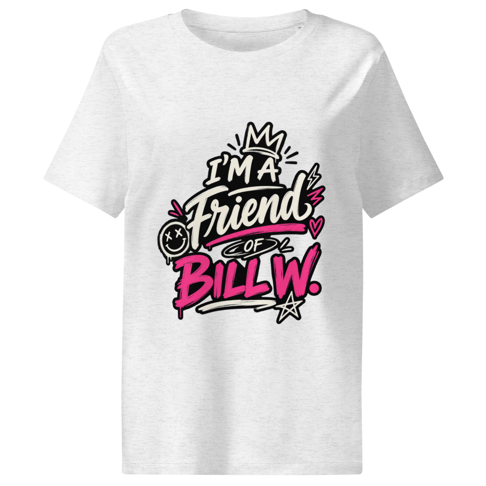 I'm a Friend of Bill W. Women's Organic Ribbed Neck Stella Muser T-Shirt | Stanley/Stella SATW002