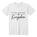 Good Energy Everywhere Minimalist Graphic Tee