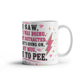 Funny Quote Ceramic Mug