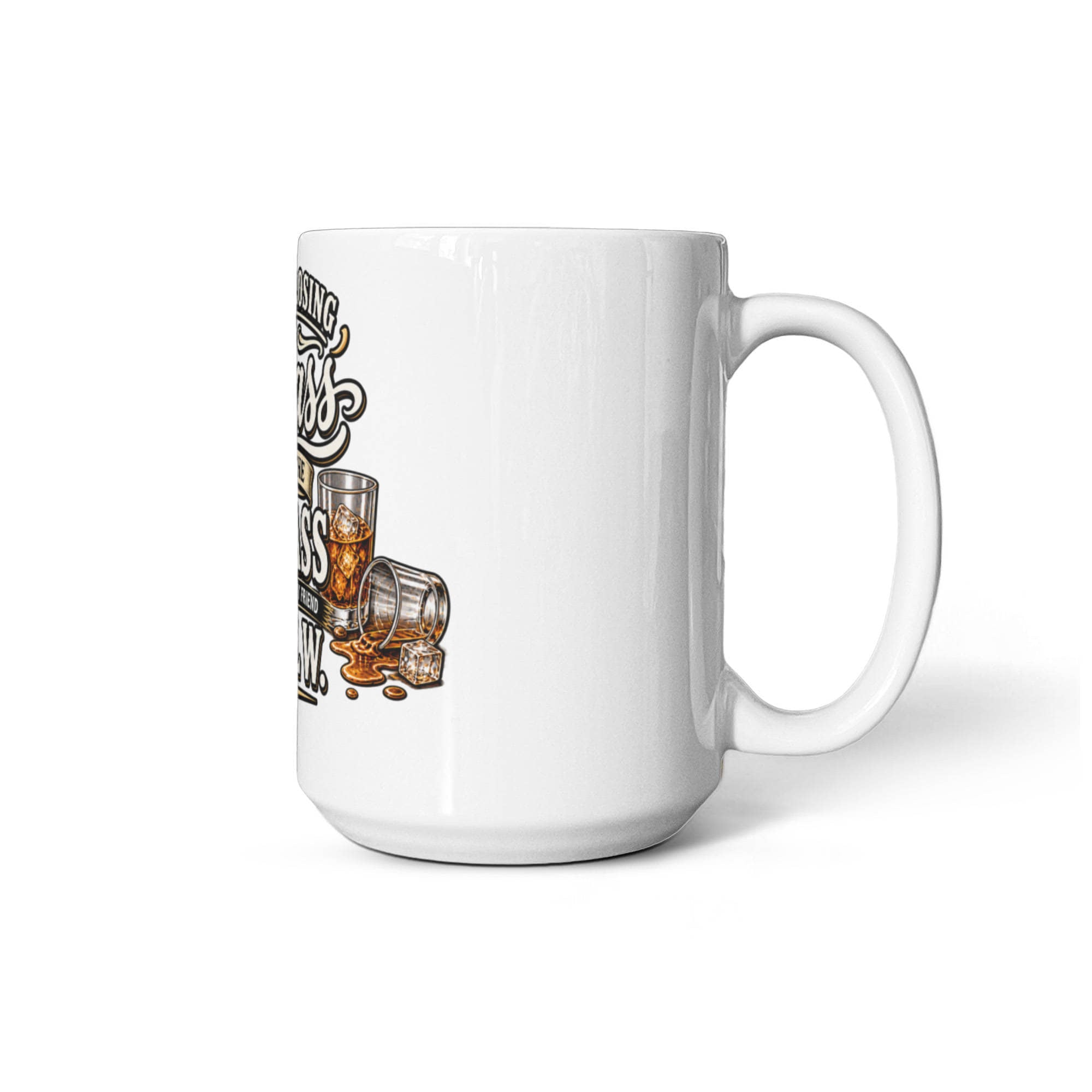 I Was Losing Class by the Glass Until I Met My Friend Bill W. White Mug