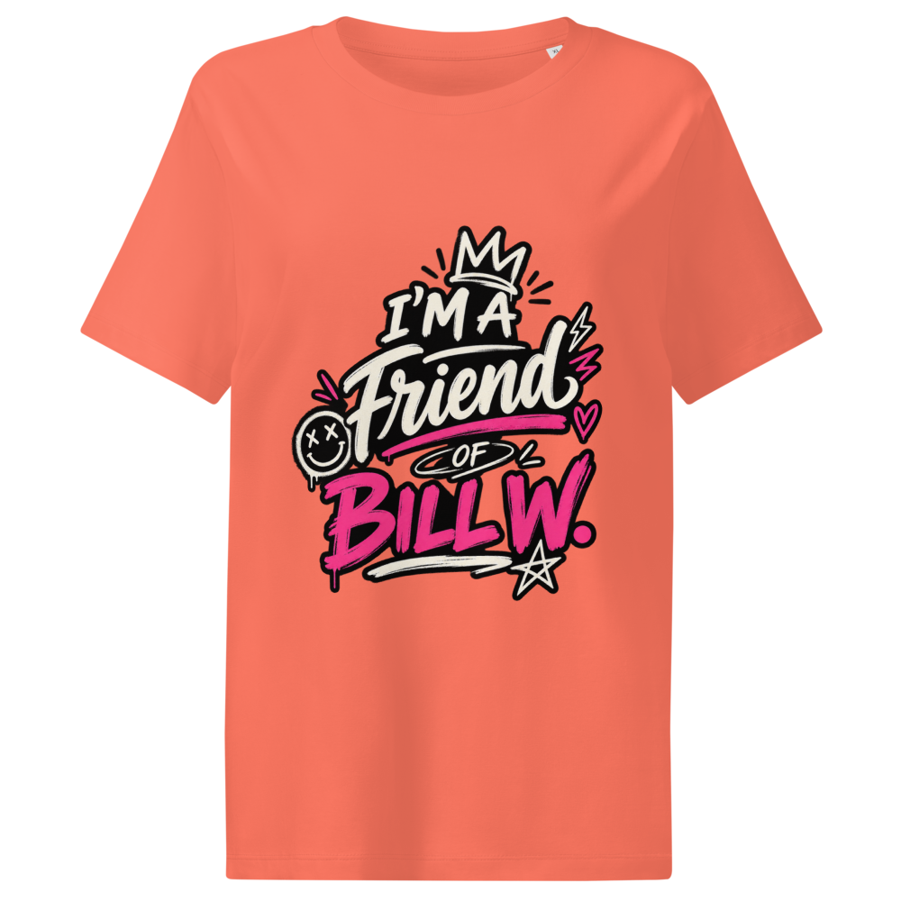 I'm a Friend of Bill W. Women's Organic Ribbed Neck Stella Muser T-Shirt | Stanley/Stella SATW002
